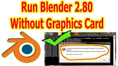 How to Fix Blender 2.8 OpenGL 3.3 or higher error | install blender 2.8 without Graphic card