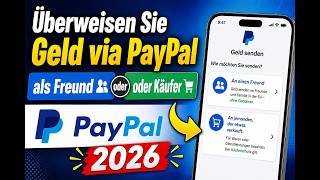 Überweisen Sie Geld via PayPal als Freund oder Käufer 2026.