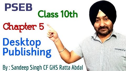 PSEB | Class 10th | Chapter 5 |  Desktop Publishing
