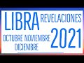 LIBRA ♎️ REVELACIONES OCTUBRE NOVIEMBRE Y DICIEMBRE 2021 TAROT HORÓSCOPO