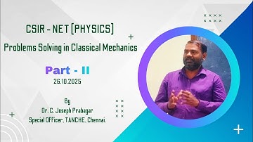 Part 2 | CSIR NET (Physics): Problem Solving in Classical Mechanics, Video 3 #net #physics
