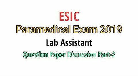 ESIC Paramedical Exam 2019 Lab Assistant Question Paper Discussion Part-2 #mltmcqs