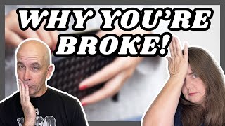 7 LITTLE THINGS THAT ARE KEEPING YOU BROKE!!!