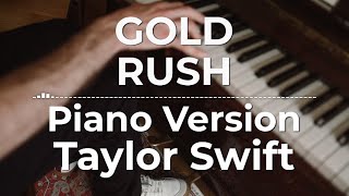 Video thumbnail of "Gold Rush (Piano Version) - Taylor Swift | Lyric Video"