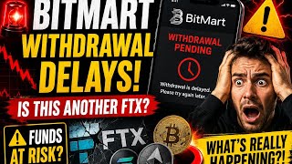 BitMart Withdrawal Delays: Is Another FTX Happening? 🚨 Crypto Investors Need to Watch This!