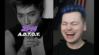 I LOVE THIS (2PM &quot;A.D.T.O.Y.(하.니.뿐.)&quot; M/V Reaction…