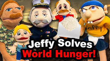 SML Movie: Jeffy Solves World Hunger!
