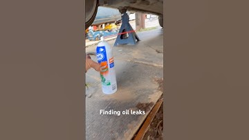 Tracking Down Oil Leaks