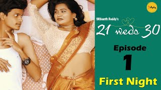 21 Weds 30 | Episode 1 | 7 Arts | By SRikanth Reddy