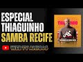 Thiaguinho  samba recife