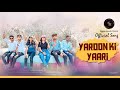 Yaroon ki yaari official song friendship songsaurav mandevs production  ganesh  zaware