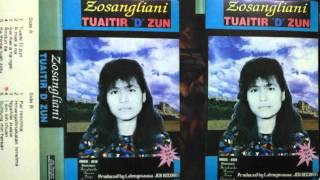 Video thumbnail of "Zosangliani - Tuaitir D zun (Mizo classic)"