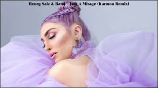 Henry Saiz & Band - Just A Mirage (Karmon Remix)