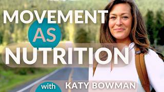 The "Movement Diet" Framework That Changes Everything | Katy Bowman