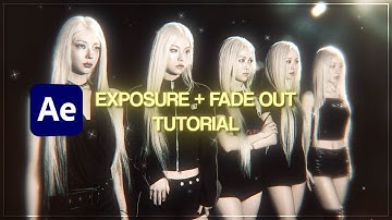 EXPOSURE & FADE OUT (AFTER EFFECTS) TUTORIAL