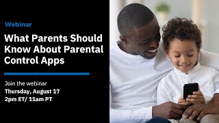 What Parents Should Know About Parental Control Apps