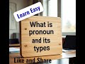 What is pronoun? Types of Pronoun, A comprehensive overview |The English Prism