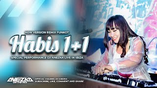 FUNKOT - HABIS 1+1 [ GAMMA 1 BAND ] || BY DJ ANEZKA OFFICIAL LIVE IBIZA