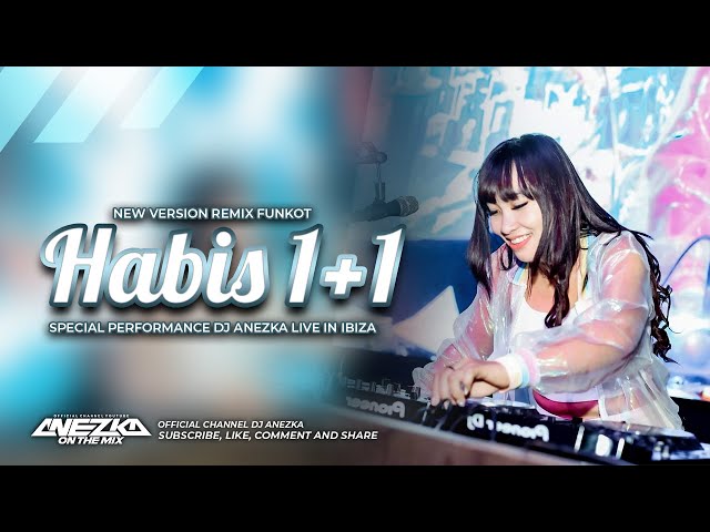 FUNKOT - HABIS 1+1 [ GAMMA 1 BAND ] || BY DJ ANEZKA OFFICIAL LIVE IBIZA class=