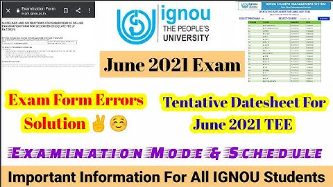 IGNOU JUNE 2021 TEE Datesheet & Mode Of Exam || Exam Form Errors & Solution || Complete Information