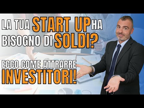 Video: In che modo le startup ottengono investitori?