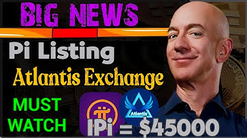 Big News 🎉 Pi Coin Listing On Atlantis Exchange confirm New update 🤩🤯 1Pi = $45000 🤑#bitcoin #crypto