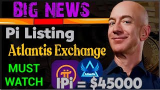 Big News  Pi Coin Listing On Atlantis Exchange confirm New update ?? 1Pi = $45000 ?#bitcoin #crypto