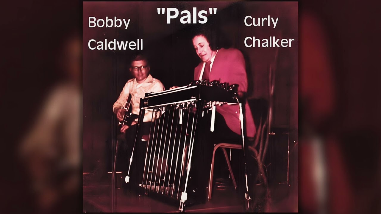 Curly Chalker & Bobby Caldwell- PALS- (EP)