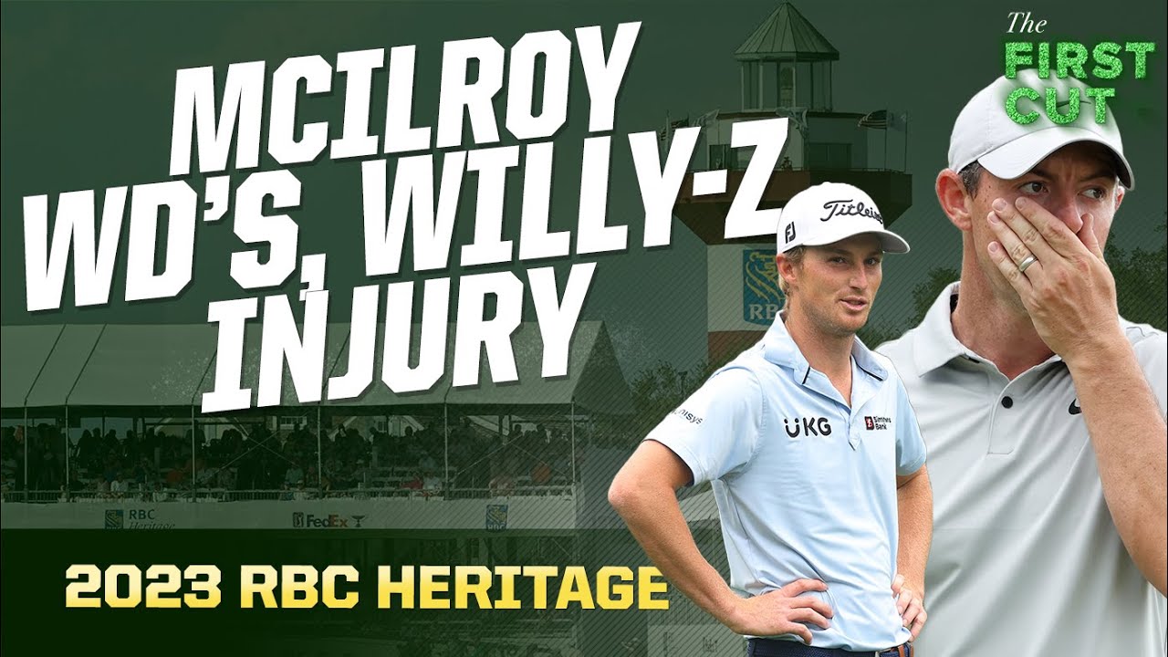 Rory McIlroy Withdraws from RBC Heritage, Will Zalatoris Out for Season The First Cut Golf Podcast