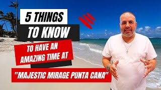 Top 5 Tips to Have an Amazing Time at Majestic Mirage Punta Cana (Travel Review)