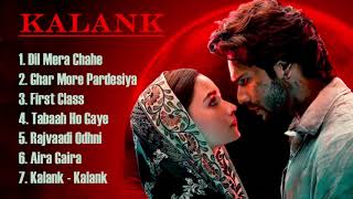 kalank - Songs Kalank Audio Jukebox 💕