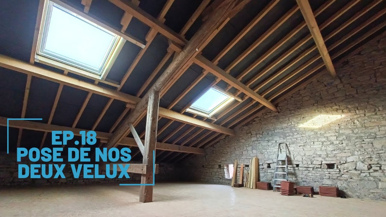 EP 18 Pose de nos deux Velux