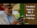 Trinidad Espiritu No. 2 Cigar                      Perfect Bourbon Pairing
