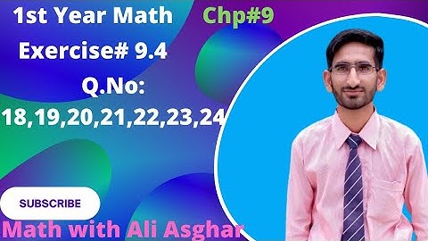 1st Year Math|Chp#9|Exercise#9.4|Q.No:18,19,20,21,22,23,24