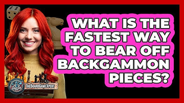 What Is The Fastest Way To Bear Off Backgammon Pieces?