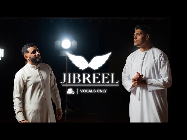 Muad X Firas - Jibreel (Vocals Only) class=