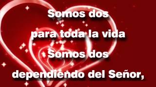 Video thumbnail of "Somos Dos (Maria Obregon) letra"