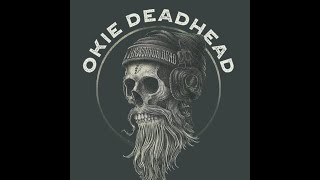 Okie Deadhead&#39;s Weekly Shakedown 5/12 to 5/18 EP 224
