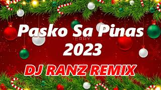 Pasko sa pinas Dj Ranz 2023 Remix
