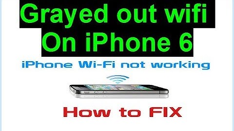 iPhone 6 grayed out wifi solutions not solved