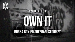 Download Lagu Ed Sheeran, Burna Boy, Stormzy - Own It | Lyrics MP3 Download Lagu Ed Sheeran, Burna Boy, Stormzy - Own It | Lyrics MP3
