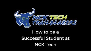 How to be a Successful Student at NCK Tech! - Information Session