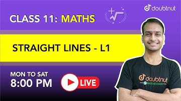 STRAIGHT LINES | Class 11 Maths | 8 PM Class By Akshay Sir | L1 | English Medium | Doubtnut