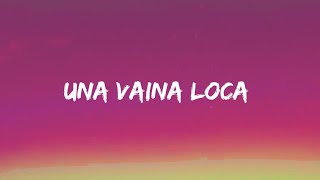 Una Vaina Loca - Fuego (Letra/Lyrics)