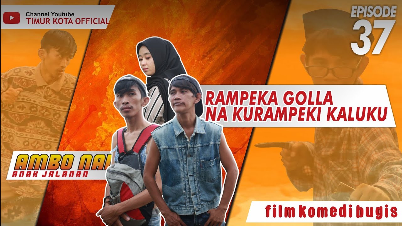 EPISODE #37 | AMBO NAI ANAK JALANAN | TIMUR KOTA | KOMEDI BUGIS VIRAL