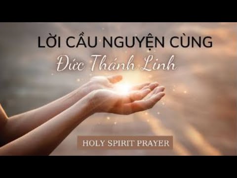 #1 Cầu Nguyện Với Đức Thánh Linh | Pastor Nguyen Phu Quyen #249 Mới Nhất