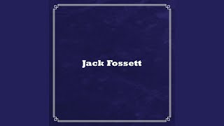 Video thumbnail of "Jack Fossett - My Rebecca"