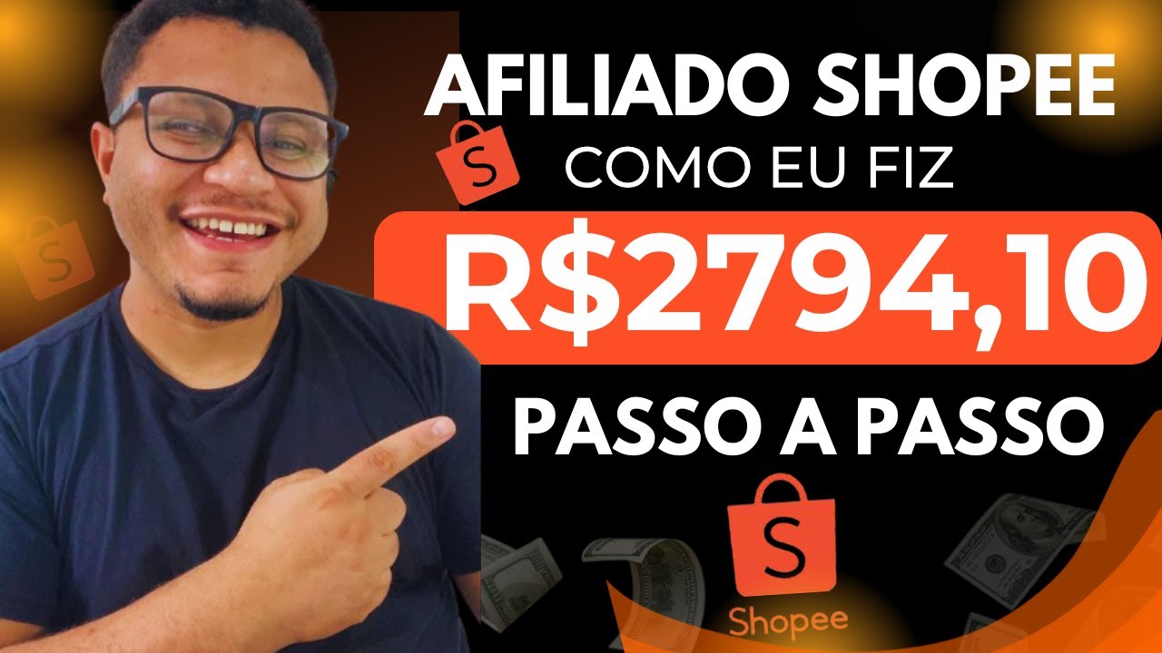 COMO SER AFILIADO da SHOPEE e Ganhar até R$ 2794,10 Por Mês, passo a ...