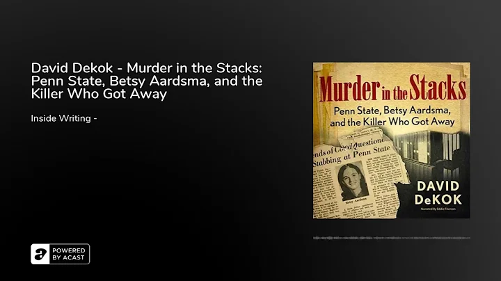 David Dekok - Murder in the Stacks: Penn State, Be...