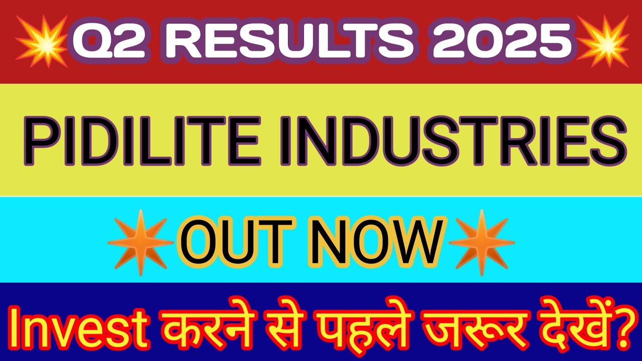 Pidilite Q2 Results 2025 🔴 Pidilite Results 🔴 Pidilite Share 🔴 Pidilite ...